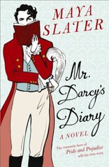 Mr Darcy's Diary: The romantic hero of PRIDE AND PREJUDICE tells his own story cena un informācija | Fantāzija, fantastikas grāmatas | 220.lv