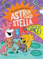 Get Outer My Space! (The Cosmic Adventures of Astrid and Stella Book #3 (A Hello!Lucky Book)) цена и информация | Книги для подростков и молодежи | 220.lv