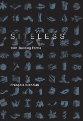 SITELESS: 1001 Building Forms cena un informācija | Grāmatas par arhitektūru | 220.lv