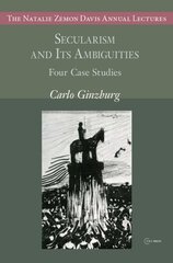 Secularism and its Ambiguities: Four Case Studies cena un informācija | Vēstures grāmatas | 220.lv