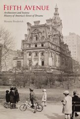 Fifth Avenue: Architecture and Society: History of America's Street of Dreams цена и информация | Книги по архитектуре | 220.lv