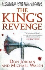 King's Revenge: Charles II and the Greatest Manhunt in British History cena un informācija | Vēstures grāmatas | 220.lv