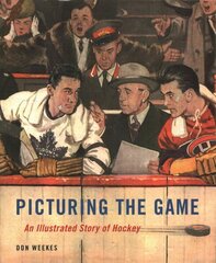 Picturing the Game: An Illustrated Story of Hockey cena un informācija | Grāmatas par veselīgu dzīvesveidu un uzturu | 220.lv