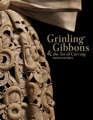 Grinling Gibbons and the Art of Carving cena un informācija | Grāmatas par veselīgu dzīvesveidu un uzturu | 220.lv