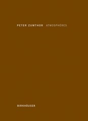 Atmosphères: Environnements architecturaux - Ce qui m'entoure 2nd Printing. цена и информация | Книги по архитектуре | 220.lv