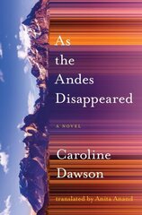 As the Andes Disappeared cena un informācija | Fantāzija, fantastikas grāmatas | 220.lv