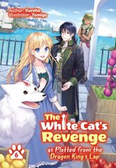 White Cat's Revenge as Plotted from the Dragon King's Lap: Volume 6 цена и информация | Фантастика, фэнтези | 220.lv