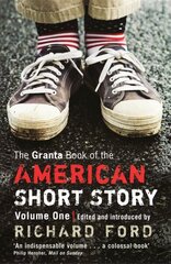 Granta Book Of The American Short Story: V. 1 цена и информация | Рассказы, новеллы | 220.lv