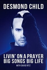 Livin' on a Prayer: Big Songs, Big Life cena un informācija | Biogrāfijas, autobiogrāfijas, memuāri | 220.lv