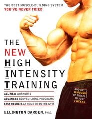 New High Intensity Training: The Best Muscle-Building System You've Never Tried цена и информация | Книги о питании и здоровом образе жизни | 220.lv