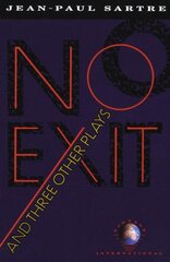 No Exit and Three Other Plays cena un informācija | Stāsti, noveles | 220.lv