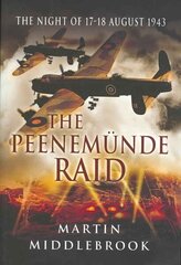 Peenemunde Raid: The Night of 17-18 August 1943 cena un informācija | Vēstures grāmatas | 220.lv