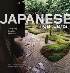 Japanese Gardens: Tranquility, Simplicity, Harmony цена и информация | Книги по садоводству | 220.lv