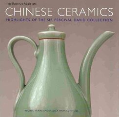 Chinese Ceramics: Highlights of the Sir Percival David Collection cena un informācija | Mākslas grāmatas | 220.lv