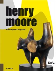 Henry Moore: A European Impulse цена и информация | Книги об искусстве | 220.lv