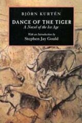 Dance of the Tiger: A Novel of the Ice Age cena un informācija | Fantāzija, fantastikas grāmatas | 220.lv