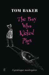 Boy Who Kicked Pigs Main цена и информация | Фантастика, фэнтези | 220.lv