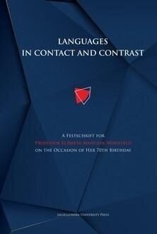 Languages in Contact and Contrast A Festschrift for Professor Elzbieta ManczakWohlfeld on the Occasion of Her 70th Birthday цена и информация | Izglītojošas grāmatas | 220.lv