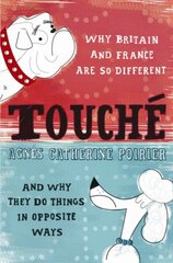 Touché: A French Woman's Take on the English цена и информация | Биографии, автобиогафии, мемуары | 220.lv