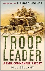 Troop Leader: A Tank Commander's Story cena un informācija | Vēstures grāmatas | 220.lv