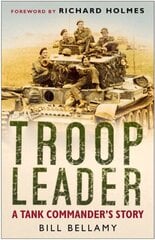 Troop Leader: A Tank Commander's Story cena un informācija | Vēstures grāmatas | 220.lv