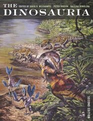 Dinosauria, Second Edition 2nd edition cena un informācija | Grāmatas par veselīgu dzīvesveidu un uzturu | 220.lv