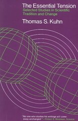 Essential Tension Selected Studies in Scientific Tradition and Change cena un informācija | Ekonomikas grāmatas | 220.lv
