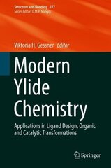 Modern Ylide Chemistry: Applications in Ligand Design, Organic and Catalytic Transformations 1st ed. 2018 цена и информация | Книги по экономике | 220.lv