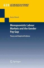 Monopsonistic Labour Markets and the Gender Pay Gap: Theory and Empirical Evidence 2010 ed. cena un informācija | Ekonomikas grāmatas | 220.lv