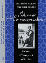 Islamic Homosexualities: Culture, History, and Literature cena un informācija | Sociālo zinātņu grāmatas | 220.lv