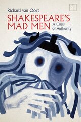 Shakespeare's Mad Men: A Crisis of Authority cena un informācija | Vēstures grāmatas | 220.lv