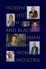 Hidden Histories: Faith and Black Lesbian Leadership цена и информация | Духовная литература | 220.lv