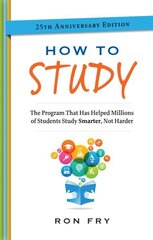 How to Study: The Program That Has Helped Millions of Students Study Smarter, Not Harder. 25th Revised edition cena un informācija | Sociālo zinātņu grāmatas | 220.lv