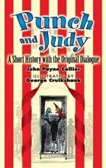 Punch and Judy: A Short History with the Original Dialogue cena un informācija | Vēstures grāmatas | 220.lv