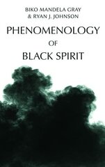 Phenomenology of Black Spirit цена и информация | Исторические книги | 220.lv