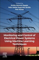 Monitoring and Control of Electrical Power Systems using Machine Learning Techniques cena un informācija | Sociālo zinātņu grāmatas | 220.lv