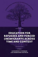 Education for Refugees and Forced (Im)Migrants Across Time and Context cena un informācija | Sociālo zinātņu grāmatas | 220.lv