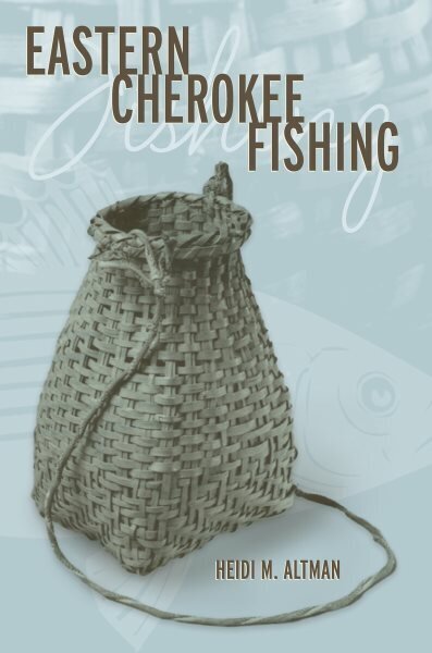 Eastern Cherokee Fishing цена и информация | Sociālo zinātņu grāmatas | 220.lv