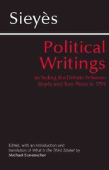 Sieyes: Political Writings: Including the Debate Between Sieyes and Tom Paine in 1791 cena un informācija | Sociālo zinātņu grāmatas | 220.lv