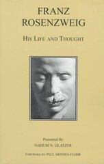 Franz Rosenzweig: His Life and Thought Third Edition,3 цена и информация | Духовная литература | 220.lv