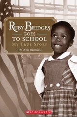 Ruby Bridges Goes to School: My True Story cena un informācija | Grāmatas pusaudžiem un jauniešiem | 220.lv