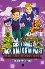 Secret Agents Jack and Max Stalwart: Book 1: The Battle for the Emerald Buddha: Thailand цена и информация | Книги для подростков и молодежи | 220.lv