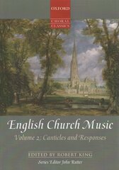 English Church Music, Volume 2: Canticles and Responses Vocal score cena un informācija | Mākslas grāmatas | 220.lv