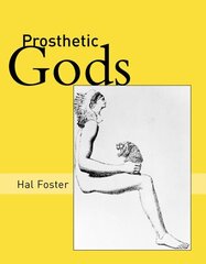 Prosthetic Gods цена и информация | Книги об искусстве | 220.lv