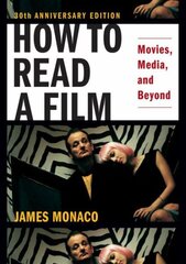 How to Read a Film: Movies, Media, and Beyond 30th Revised edition cena un informācija | Mākslas grāmatas | 220.lv