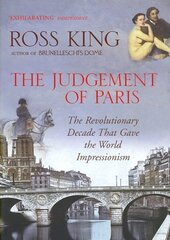 Judgement of Paris: The Revolutionary Decade That Gave the World Impressionism cena un informācija | Mākslas grāmatas | 220.lv