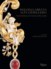 Dolce & Gabbana Alta Gioielleria: Masterpieces of High Jewellery цена и информация | Книги об искусстве | 220.lv