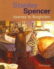 Stanley Spencer: Journey to Burghclere цена и информация | Книги об искусстве | 220.lv