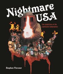 Nightmare USA: The Untold Story of the Exploitation Independents цена и информация | Книги об искусстве | 220.lv