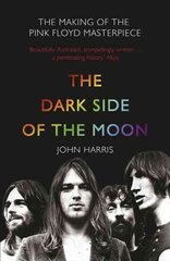 Dark Side of the Moon: The Making of the Pink Floyd Masterpiece cena un informācija | Mākslas grāmatas | 220.lv